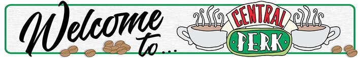 Friends (Welcome to Central Perk) Wooden Sign 13 x 80cm - LW13066P