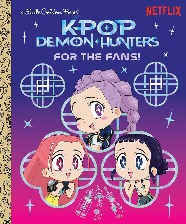 KPop Demon Hunters : For the Fans! Official Storybook (Little Golden Book) Hardcover